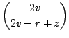 $\displaystyle \binom{2v}{2v-r+z}$