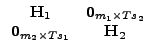 $\displaystyle \begin{array}{cc} \vec{H}_{1} & \vec{0}_{m_{1}\times Ts_{2}}\\ \vec{0}_{m_{2}\times Ts_{1}} & \vec{H}_{2}\end{array}$