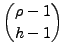 $\displaystyle \binom{\rhoâˆ’1}{hâˆ’1}$