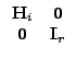 $\displaystyle \begin{array}{cc} \vec{H}_{i} & \vec{0}\\ \vec{0} & \vec{I}_{r}\end{array}$