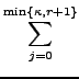 $\displaystyle \sum_{{j=0}}^{{\min\{\kappa,r+1\}}}$