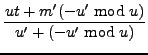 $\displaystyle {\frac{{ut+mÊ¹(-uÊ¹\bmod u)}}{{uÊ¹+(-uÊ¹\bmod u)}}}$