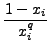 $\displaystyle {\frac{{1-x_{i}}}{{x_{i}^{q}}}}$