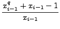 $\displaystyle {\frac{{x_{iâˆ’1}^{q}+x_{iâˆ’1}âˆ’1}}{{x_{iâˆ’1}}}}$