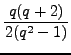 $\displaystyle {\frac{{q(q+2)}}{{2(q^{2}âˆ’1)}}}$